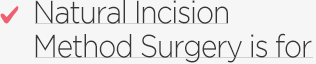 Natural Incision Method Surgery is for