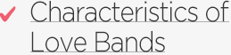 Characteristics of Love Bands