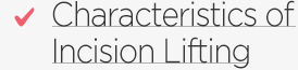 Characteristics of Incision Lifting