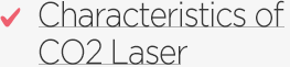 Characteristics of CO2 Laser